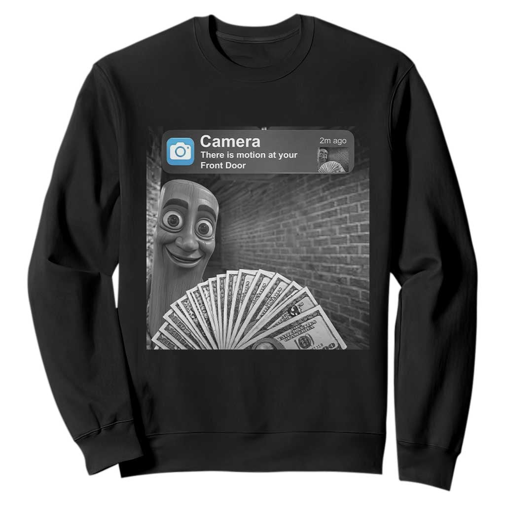 There is Motion at Your Front Door Sweatshirt Tung Tung Tung Sahur Italian Brainrot Meme TS14 Black Print Your Wear