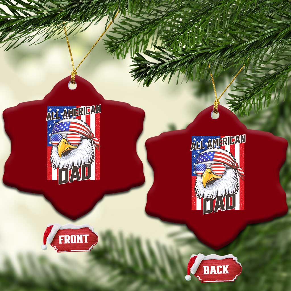All American Dad 4th of July Ceramic Ornament Daddy Eagle USA TS14 Print Your Wear