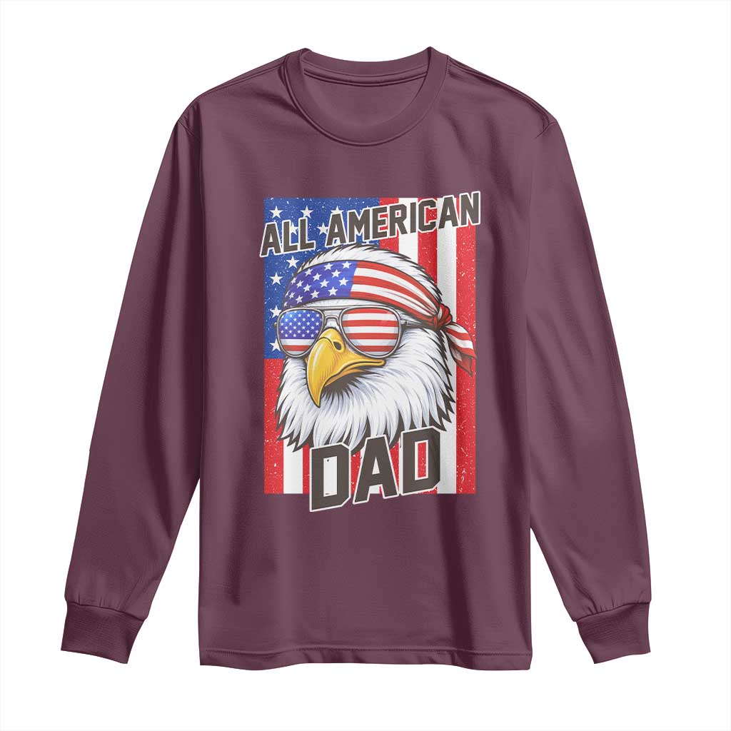 All American Dad 4th of July Long Sleeve Shirt Daddy Eagle USA TS14 Maroon Print Your Wear