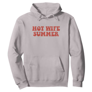 Hot Wife Summer Hoodie Funny Newlywed TS14 Ice Gray Print Your Wear
