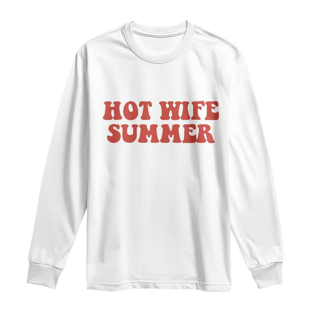 Hot Wife Summer Long Sleeve Shirt Funny Newlywed TS14 White Print Your Wear
