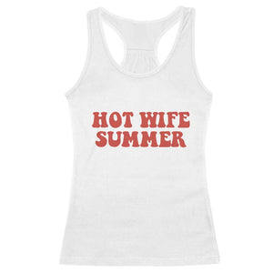 Hot Wife Summer Racerback Tank Top Funny Newlywed TS14 White Print Your Wear