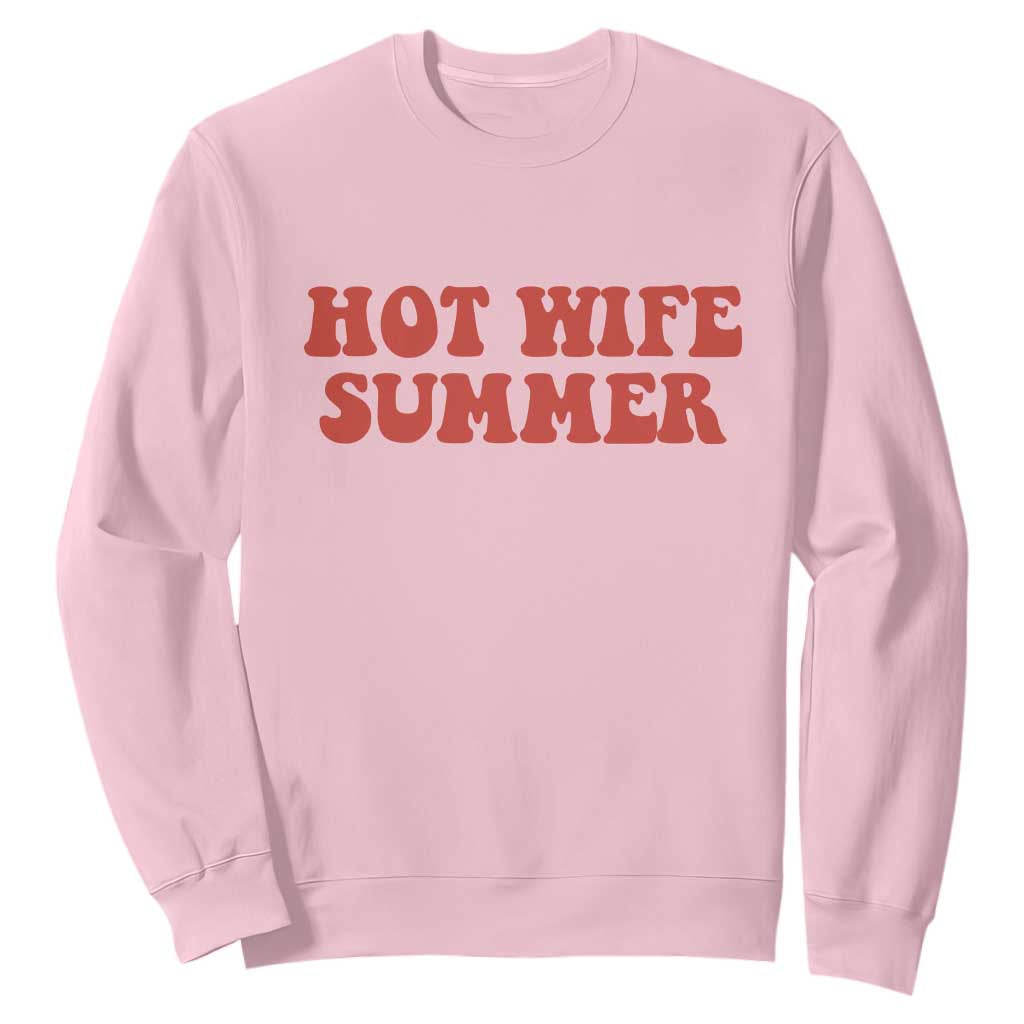 Hot Wife Summer Sweatshirt Funny Newlywed TS14 Light Pink Print Your Wear