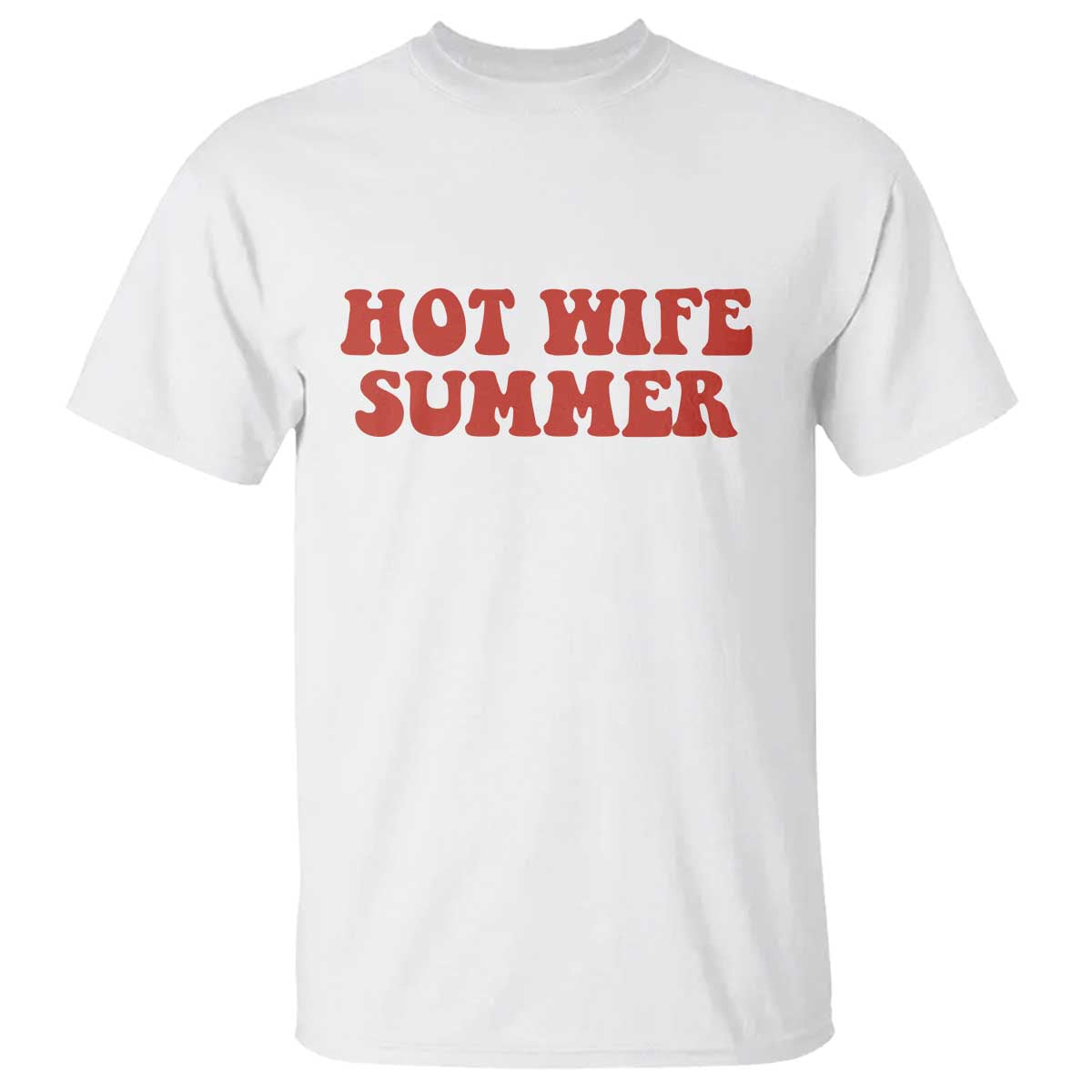 Hot Wife Summer T Shirt Funny Newlywed TS14 White Print Your Wear