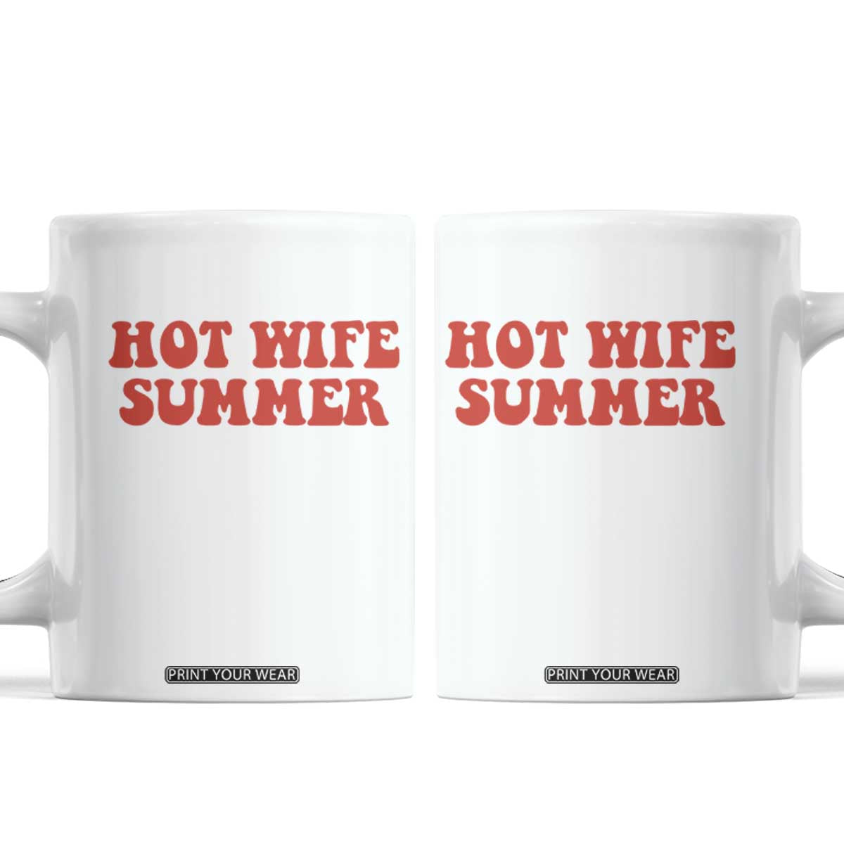 Hot Wife Summer Coffee Mug Funny Newlywed TS14 White Print Your Wear