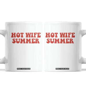 Hot Wife Summer Coffee Mug Funny Newlywed TS14 White Print Your Wear