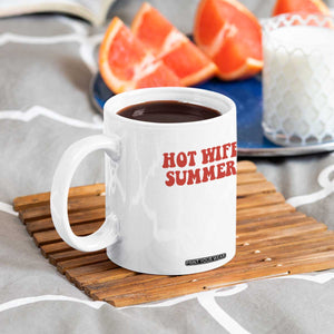 Hot Wife Summer Coffee Mug Funny Newlywed TS14 Print Your Wear