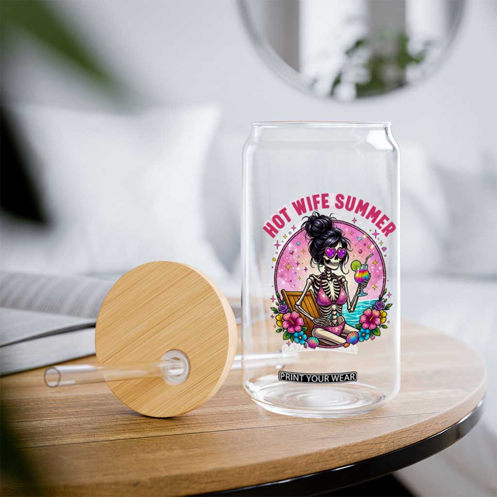 Hot Wife Summer Glass Can Funny Newlywed Skeleton TS14 Print Your Wear