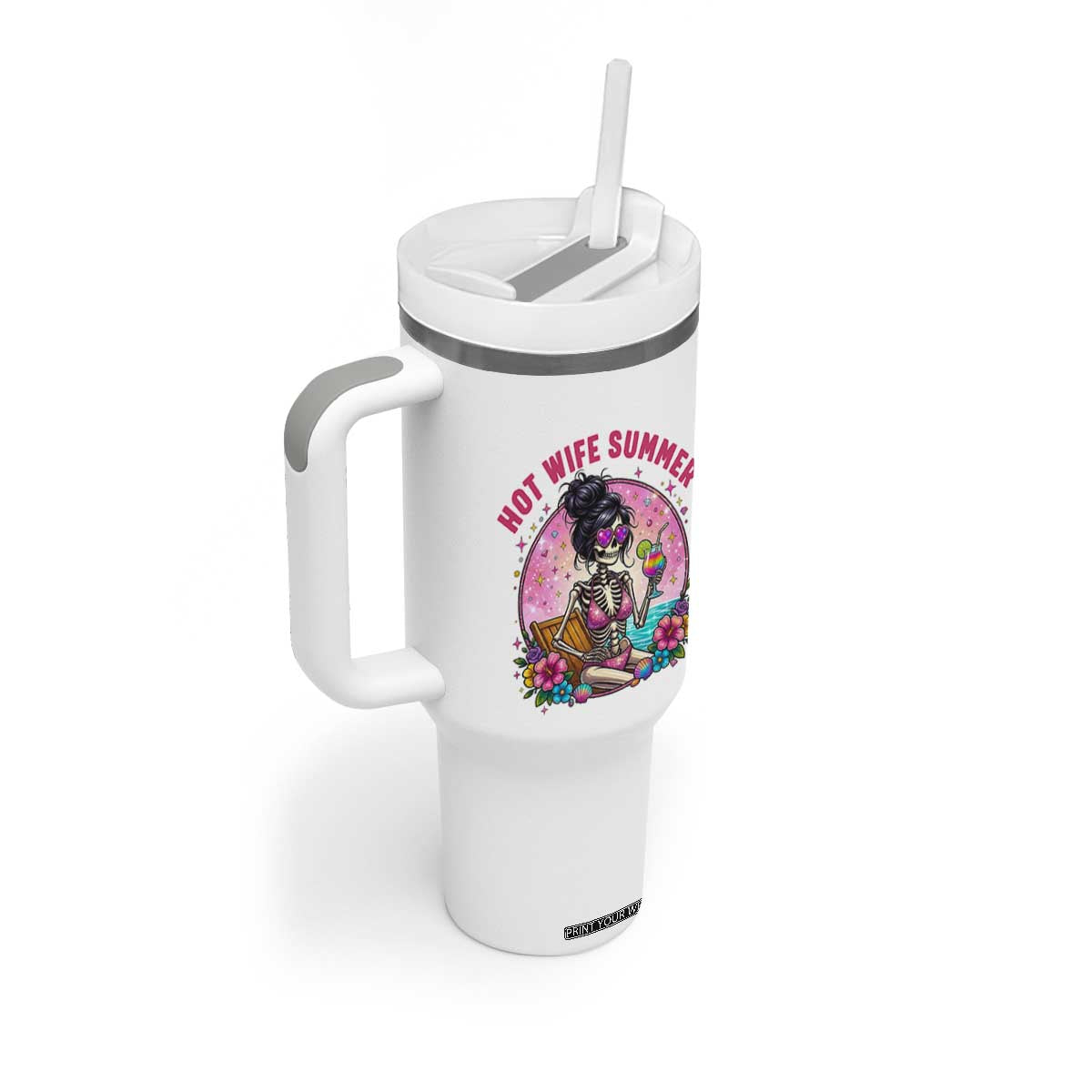 Hot Wife Summer Tumbler With Handle Funny Newlywed Skeleton TS14 Print Your Wear