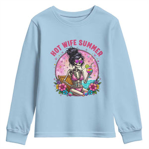 Hot Wife Summer Youth Sweatshirt Funny Newlywed Skeleton TS14 Light Blue Print Your Wear