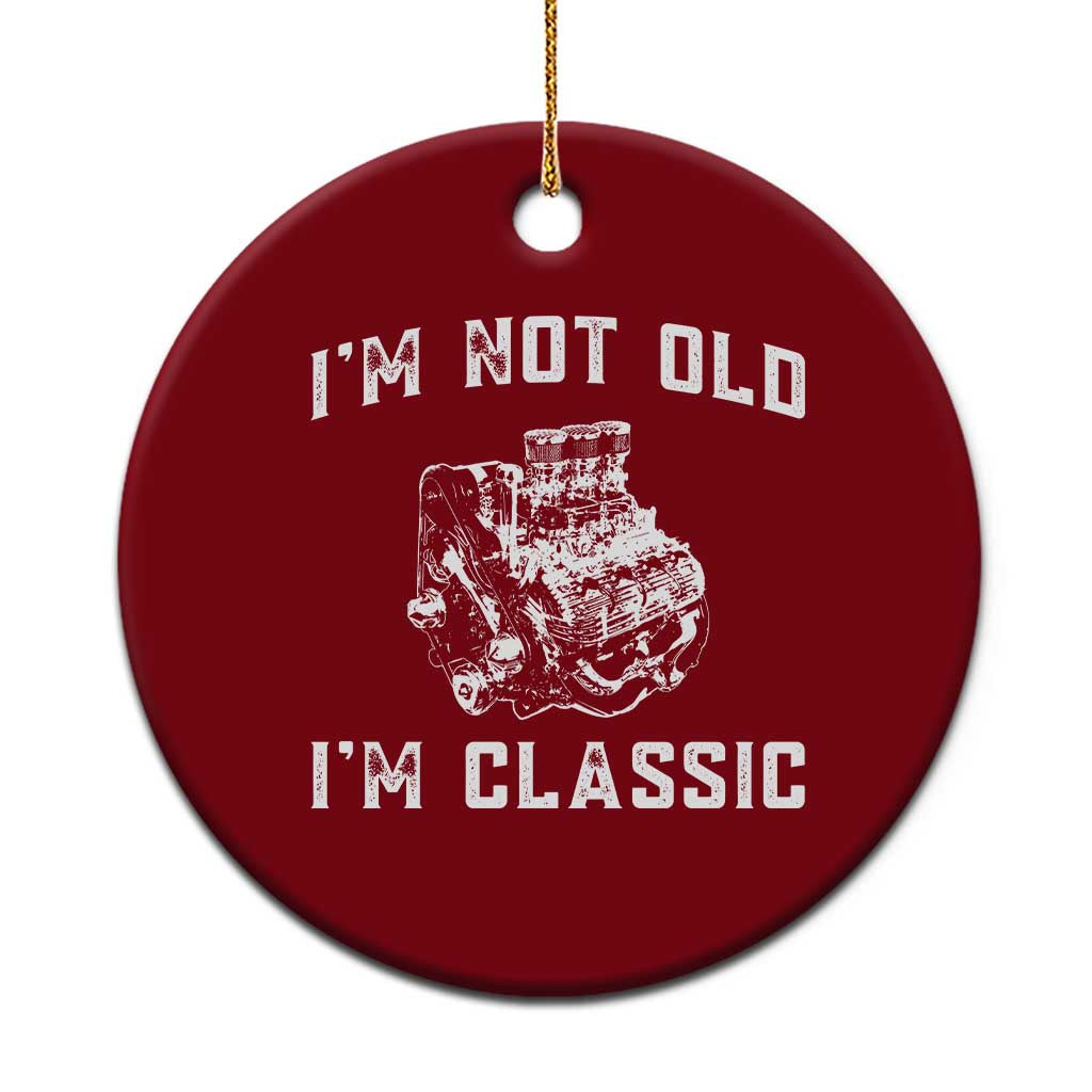 I'm Not Old I'm Classic Ceramic Ornament Flathead V8 Engine Silhouette TS14 1pc Red Print Your Wear
