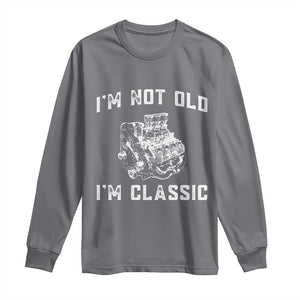 I'm Not Old I'm Classic Long Sleeve Shirt Flathead V8 Engine Silhouette TS14 Charcoal Print Your Wear