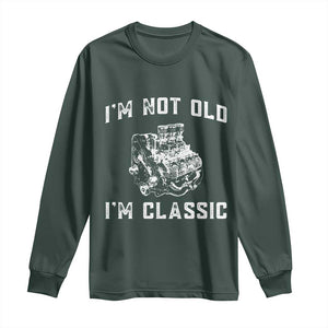 I'm Not Old I'm Classic Long Sleeve Shirt Flathead V8 Engine Silhouette TS14 Dark Forest Green Print Your Wear