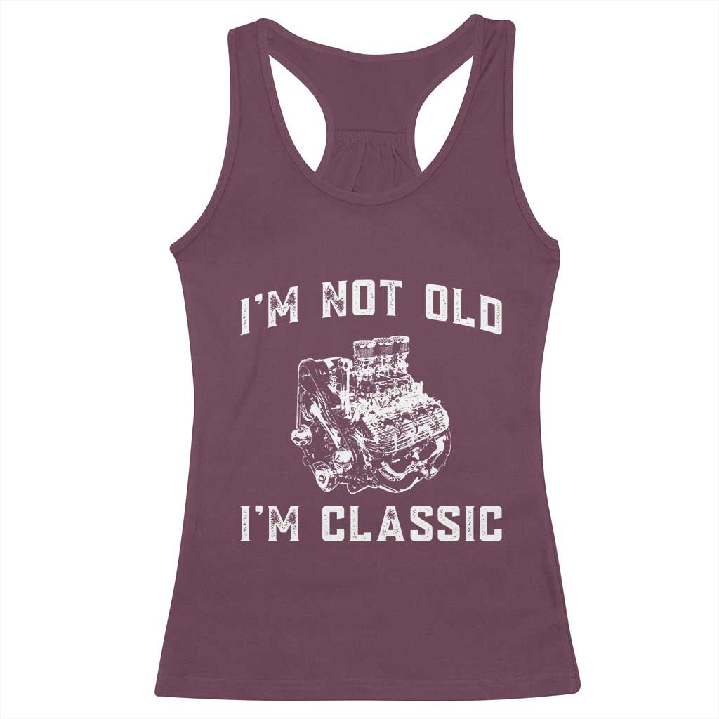 I'm Not Old I'm Classic Racerback Tank Top Flathead V8 Engine Silhouette TS14 Maroon Print Your Wear