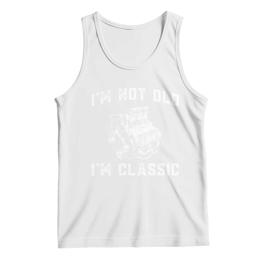 I'm Not Old I'm Classic Tank Top Flathead V8 Engine Silhouette TS14 White Print Your Wear