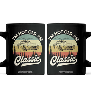 I'm Not Old I'm Classic Coffee Mug Retro Sports Car Euro Classic TS14 Black Print Your Wear