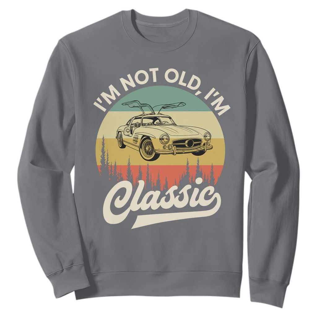 I'm Not Old I'm Classic Sweatshirt Retro Sports Car Euro Classic TS14 Charcoal Print Your Wear
