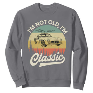 I'm Not Old I'm Classic Sweatshirt Retro Sports Car Euro Classic TS14 Charcoal Print Your Wear