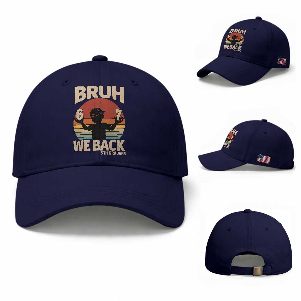 Bruh We Back Baseball Cap Back to School 5th Grade 6 7 First Day School TS14 Baseball Cap Universal Fit Dark Blue Print Your Wear