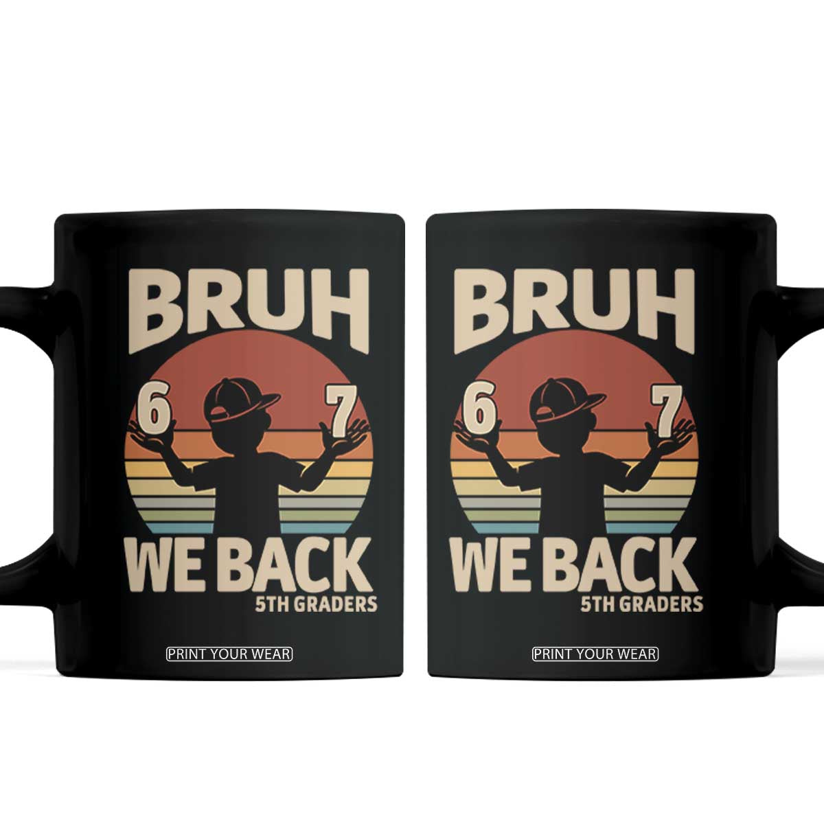 Bruh We Back Coffee Mug Back to School 5th Grade 6 7 First Day School TS14 Black Print Your Wear