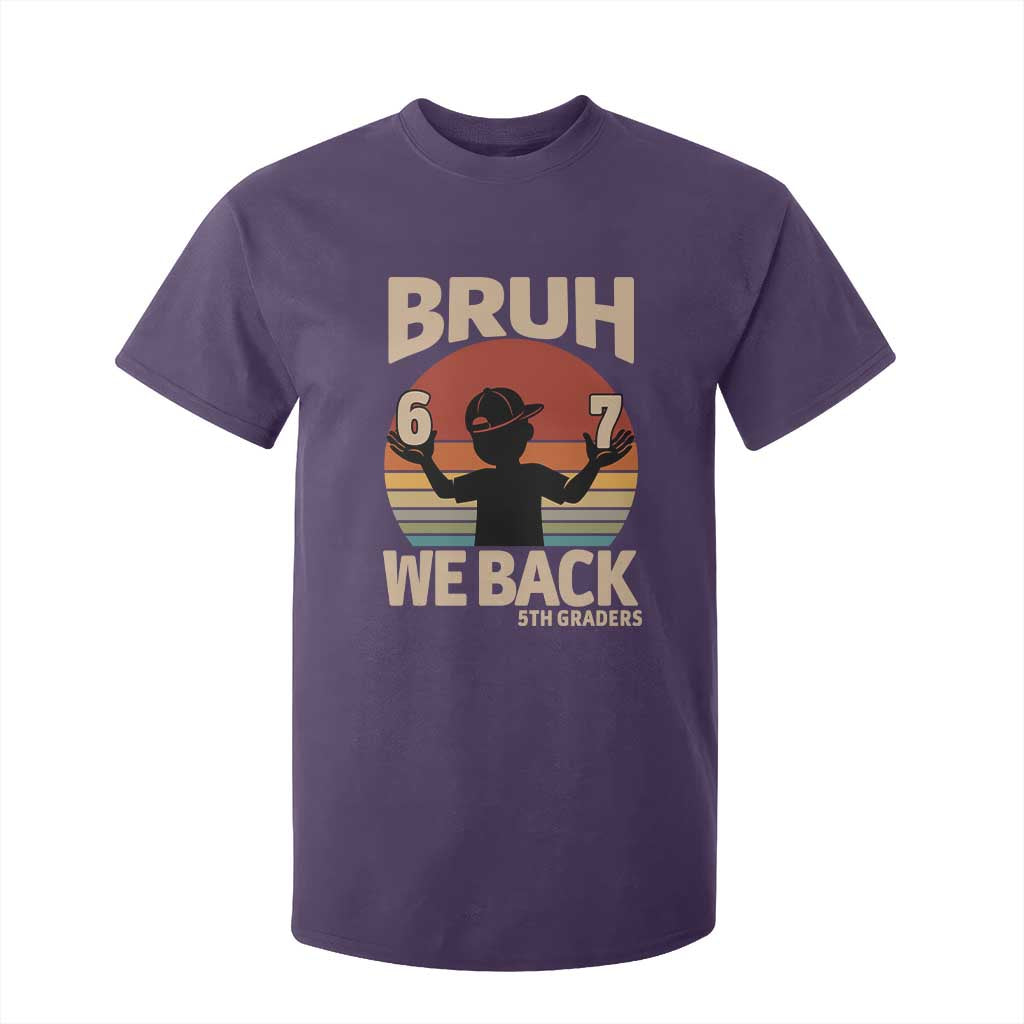 Bruh We Back T Shirt For Kid Back to School 5th Grade 6 7 First Day School TS14 Purple Print Your Wear