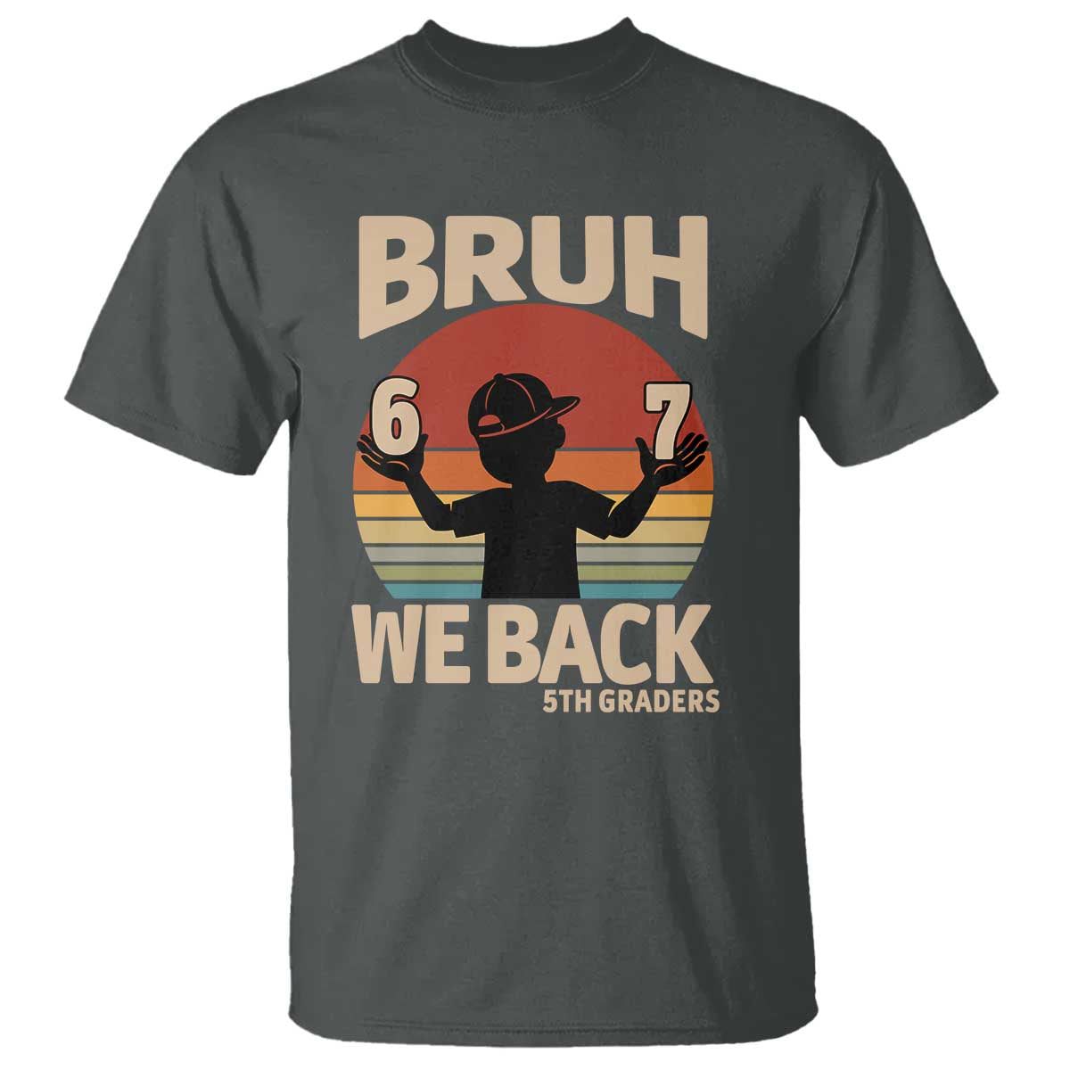 Bruh We Back T Shirt Back to School 5th Grade 6 7 First Day School TS14 Dark Heather Print Your Wear