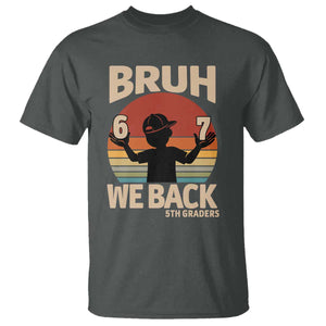 Bruh We Back T Shirt Back to School 5th Grade 6 7 First Day School TS14 Dark Heather Print Your Wear