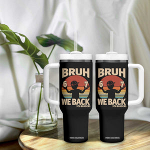 Bruh We Back Tumbler With Handle Back to School 5th Grade 6 7 First Day School TS14 Print Your Wear