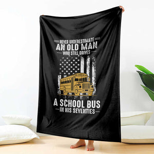 Funny School Bus Driver Throw Blanket Never Underestimate an Old Man Who Still Drives A School Bus TS14 Print Your Wear