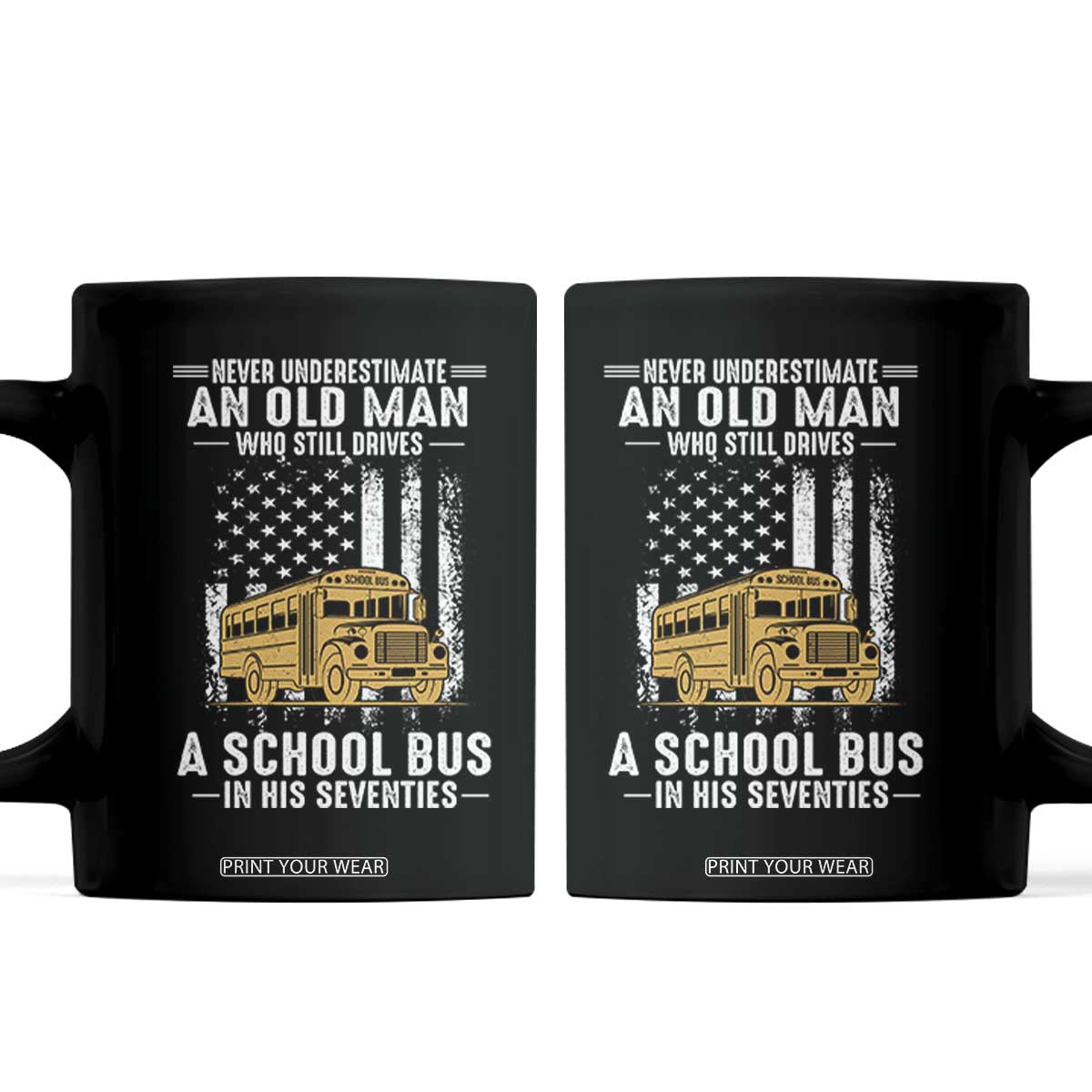 Funny School Bus Driver Coffee Mug Never Underestimate an Old Man Who Still Drives A School Bus TS14 Black Print Your Wear