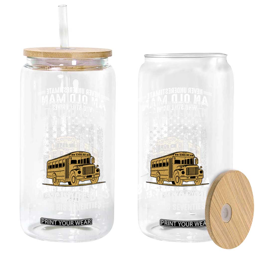 Funny School Bus Driver Glass Can Never Underestimate an Old Man Who Still Drives A School Bus TS14 Print Your Wear