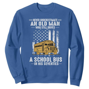 Funny School Bus Driver Sweatshirt Never Underestimate an Old Man Who Still Drives A School Bus TS14 Royal Blue Print Your Wear