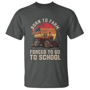 Funny Farmer Tractor T Shirt Born To Farmer Forced To Go To School TS14 Dark Heather Print Your Wear