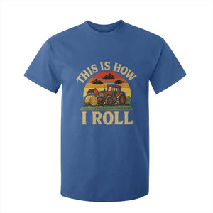 Funny Farming Tractor T Shirt For Kid This Is How I Roll Farmer TS14 Royal Blue Print Your Wear
