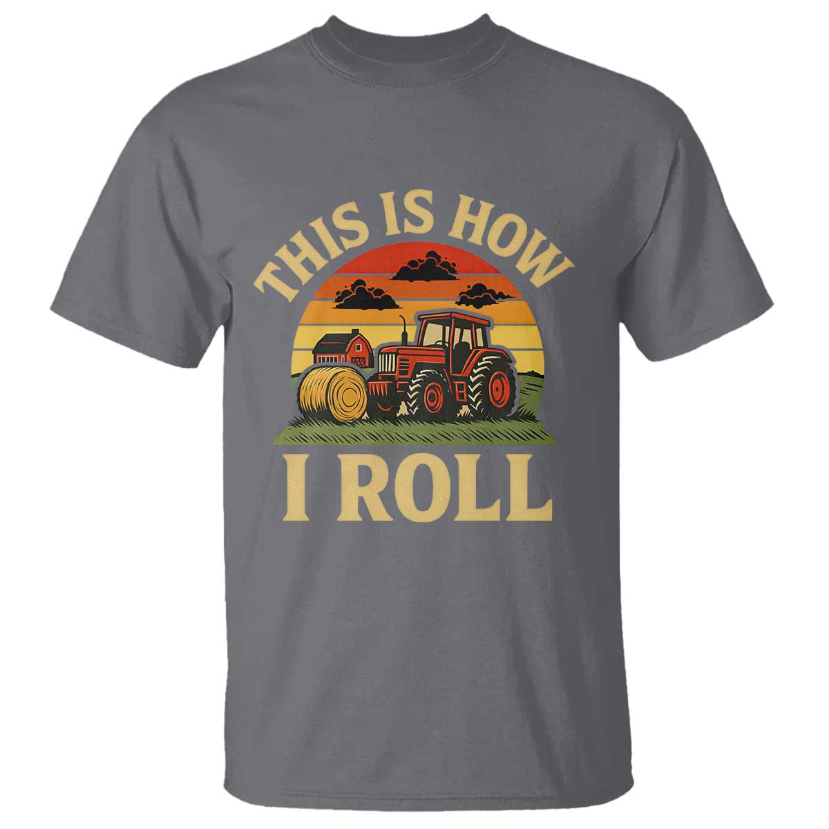 Funny Farming Tractor T Shirt This Is How I Roll Farmer TS14 Charcoal Print Your Wear