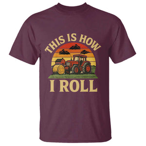 Funny Farming Tractor T Shirt This Is How I Roll Farmer TS14 Maroon Print Your Wear