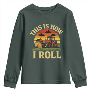 Funny Farming Tractor Youth Sweatshirt This Is How I Roll Farmer TS14 Dark Forest Green Print Your Wear