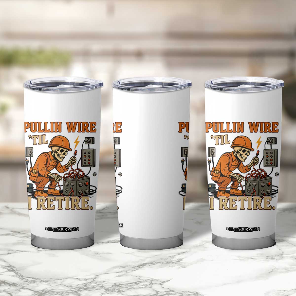 Funny Skeleton Electrician Tumbler Cup Pullin Wire Til I Retire Labor Day TS14 Print Your Wear