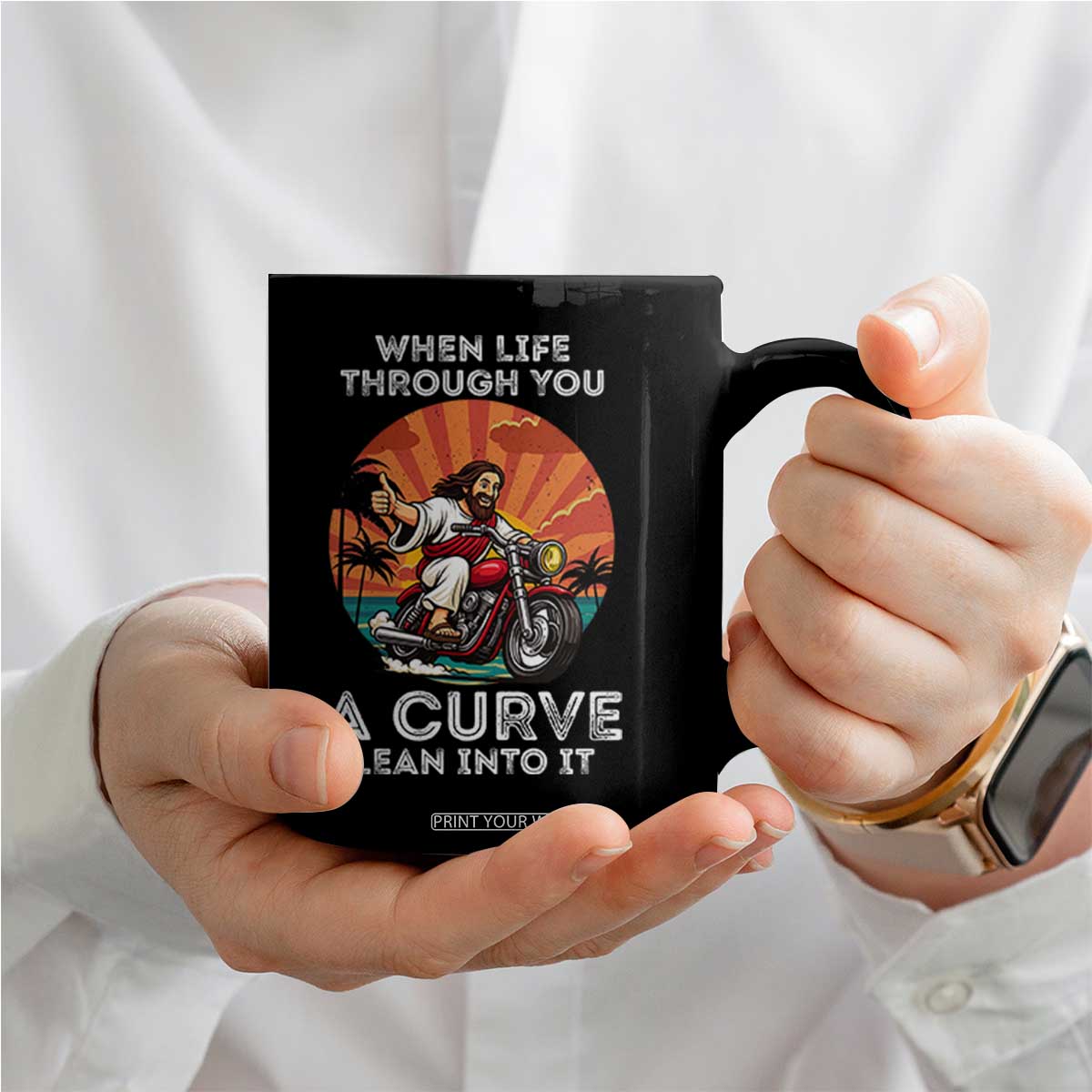 Funny Jesus Christian Motorcycle Coffee Mug When Life Throws You A Curve Lean Into It TS14 Print Your Wear