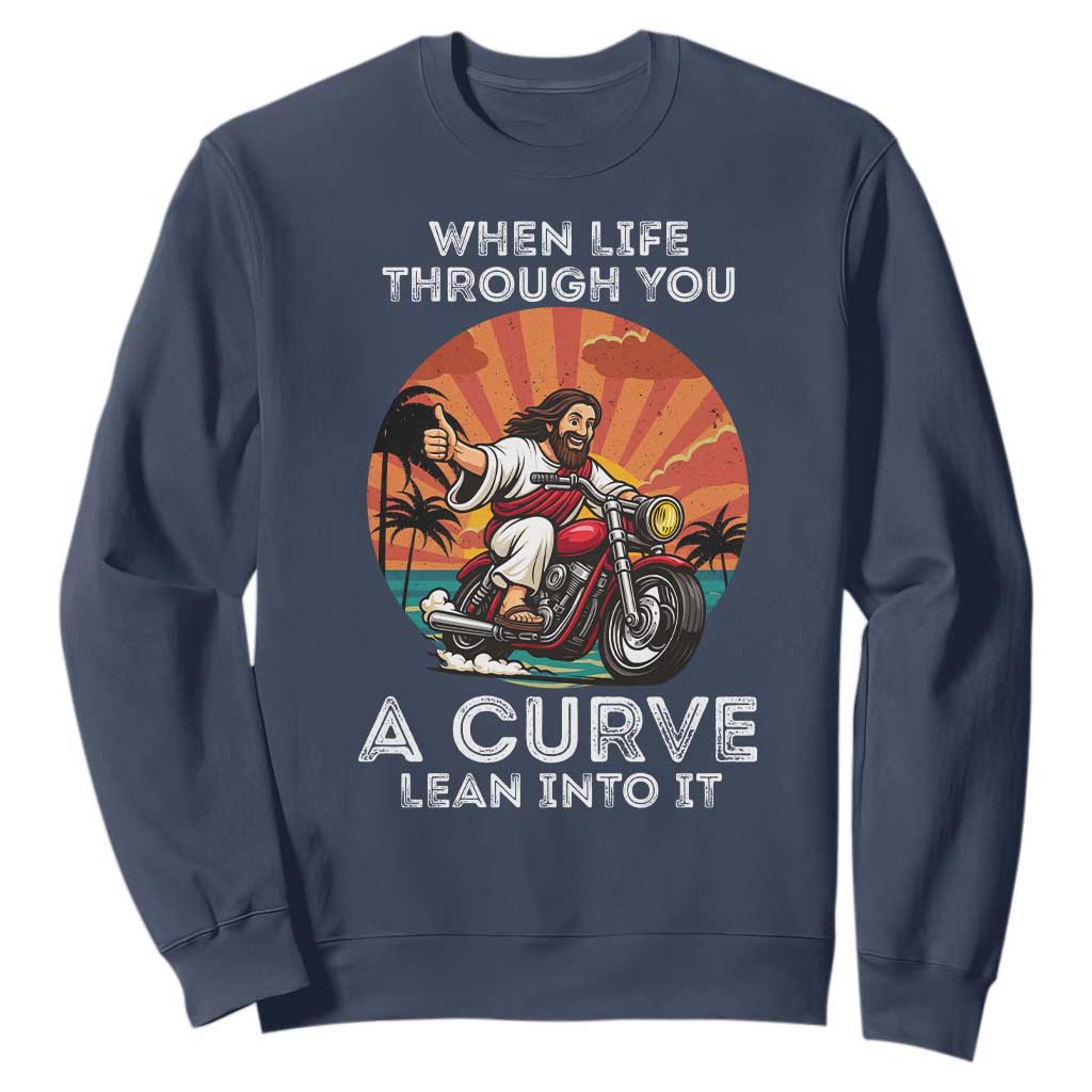 Funny Jesus Christian Motorcycle Sweatshirt When Life Throws You A Curve Lean Into It TS14 Navy Print Your Wear