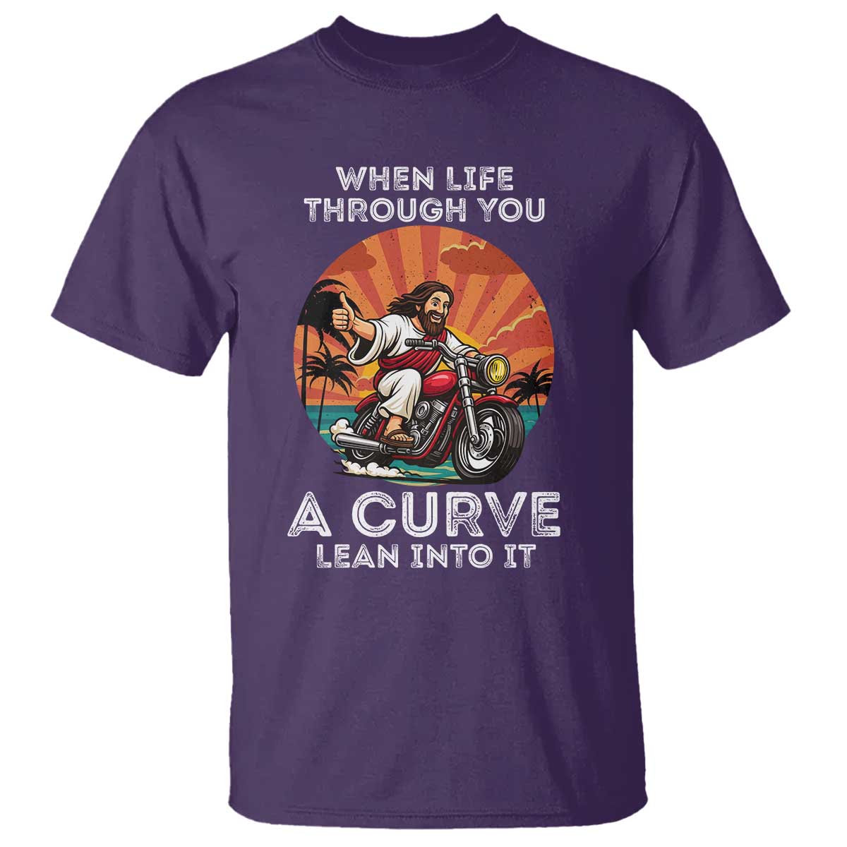 Funny Jesus Christian Motorcycle T Shirt When Life Throws You A Curve Lean Into It TS14 Purple Print Your Wear