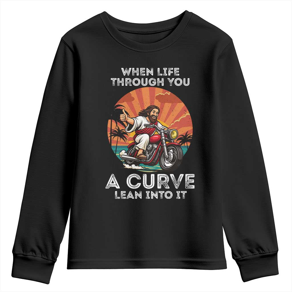 Funny Jesus Christian Motorcycle Youth Sweatshirt When Life Throws You A Curve Lean Into It TS14 Black Print Your Wear