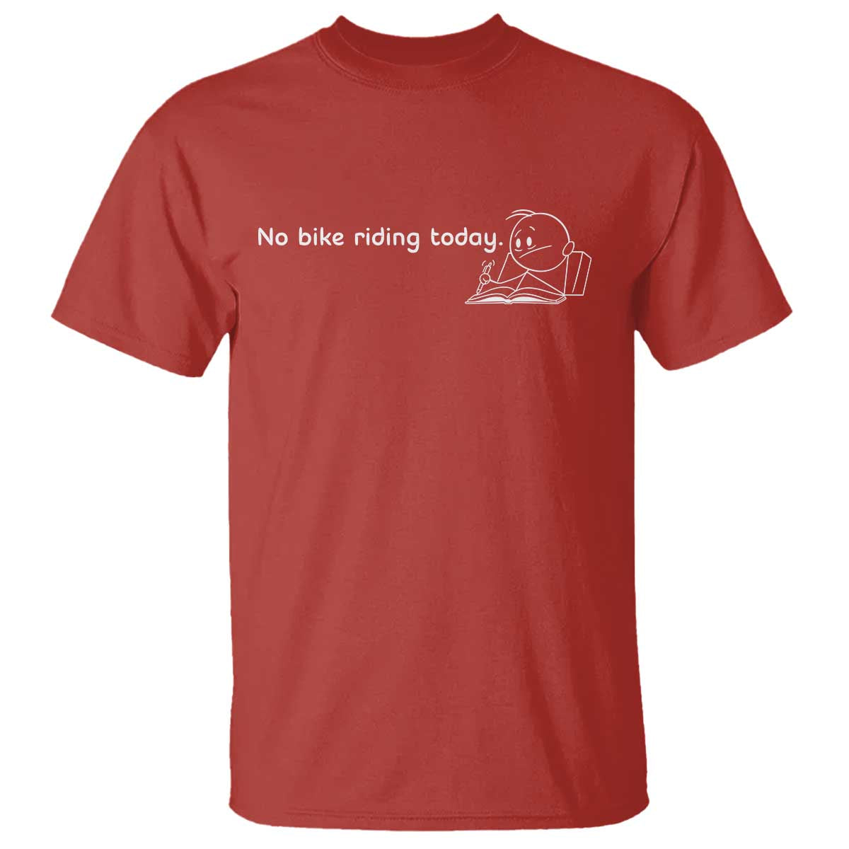Funny Biker Lovers T Shirt No Bike Riding Today TS14 Red Print Your Wear