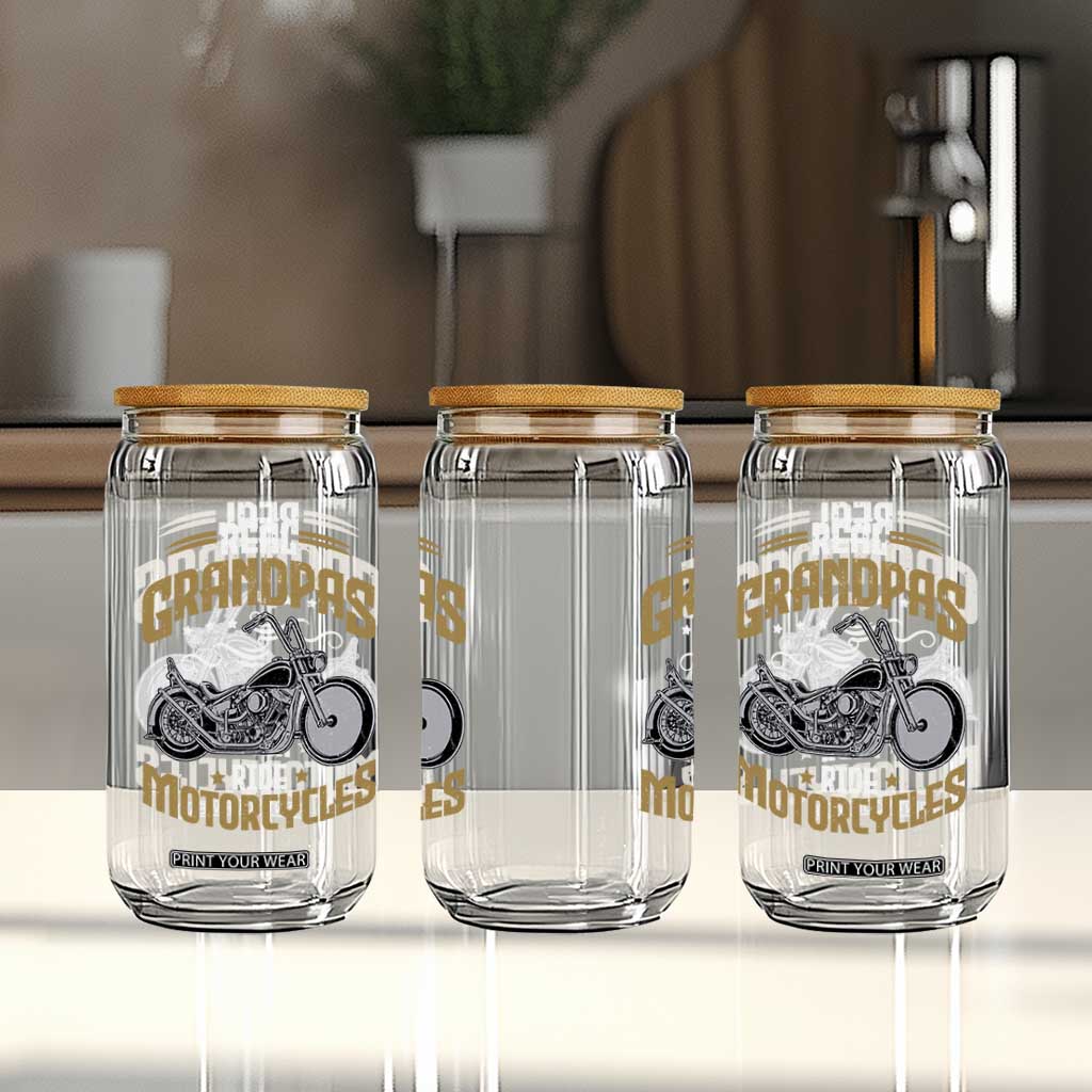 Real Grandpas Ride Motorcycles Glass Can Funny Motorcycle Lover Biker