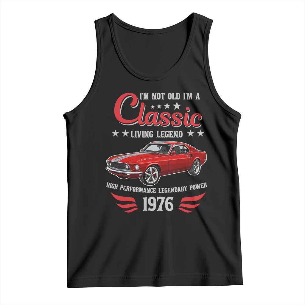 50th Birthday Classic Car For Legends Born In 1976 Tank Top I'm Not Old I'm Classic Vintage Classic Pony Car