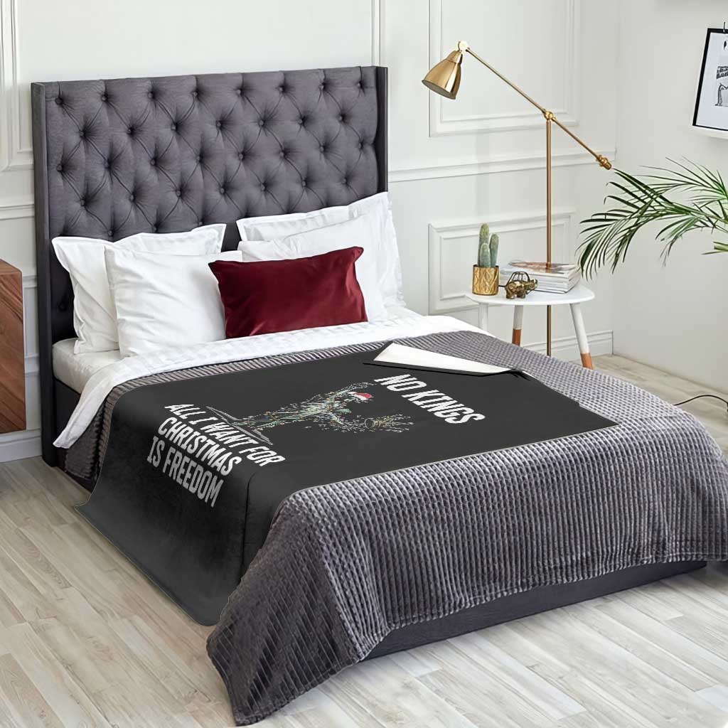 No Kings Throw Blanket All I Want For Christmas Is Freedom TS14 Print Your Wear