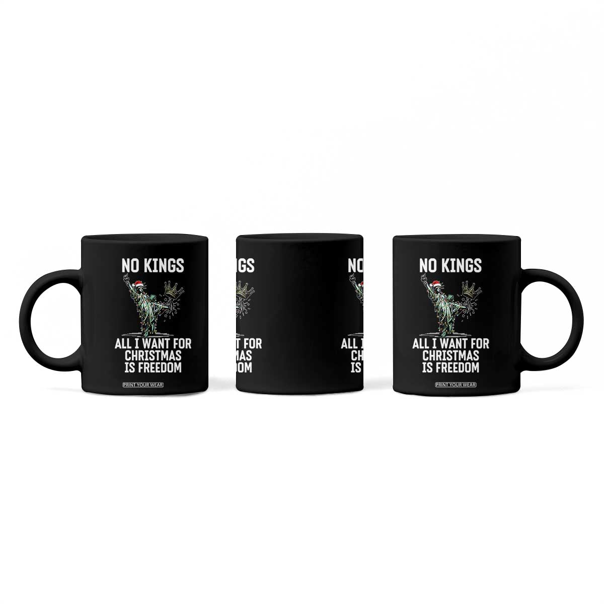 No Kings Coffee Mug All I Want For Christmas Is Freedom TS14 Print Your Wear