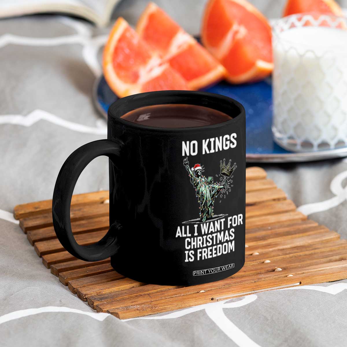 No Kings Coffee Mug All I Want For Christmas Is Freedom TS14 Print Your Wear