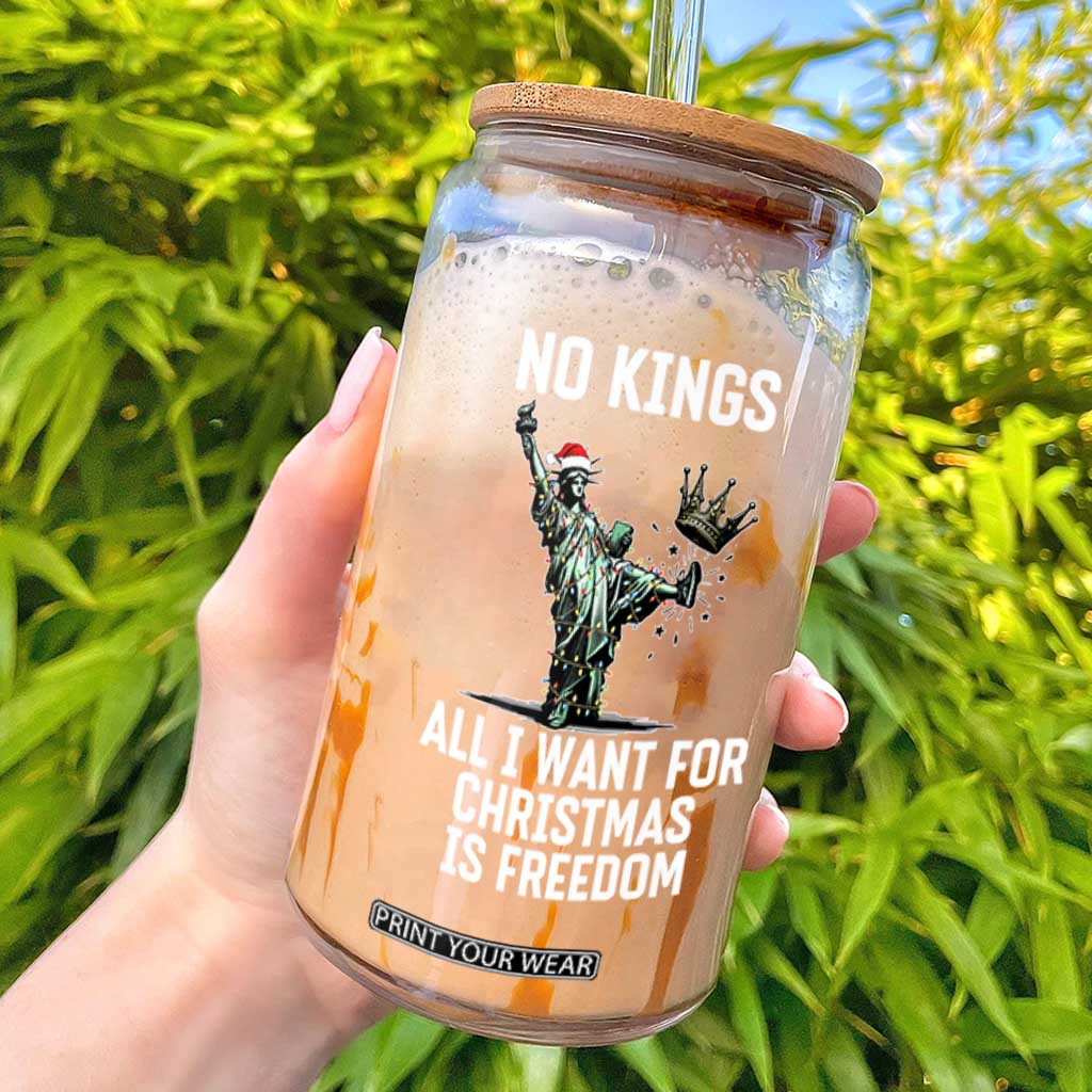 No Kings Glass Can All I Want For Christmas Is Freedom TS14 Black Print Your Wear