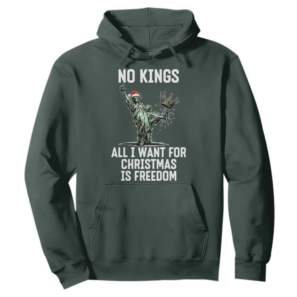 No Kings Hoodie All I Want For Christmas Is Freedom TS14 Dark Forest Green Print Your Wear